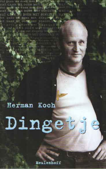 Koch, Herman - Dingetje.