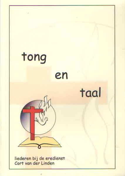 Linden, Cort van der - Tong en taal. Liederen bij de eredienst.