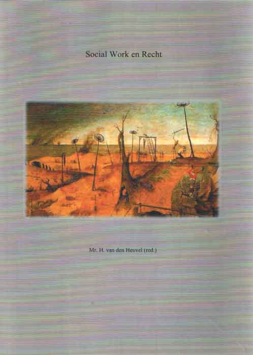 Heuvel, H. van den (red.) - Social Work en Recht.