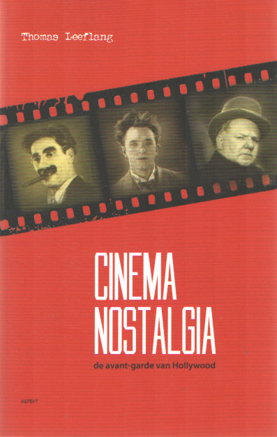 Leeflang, Thomas - Cinema nostalgia: de avant-garde van Hollywood.