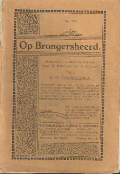 Broekema, B.H. - Op Brongersheerd. Kemedie in drei bedrieven veur 5 doames en 4 heeren.