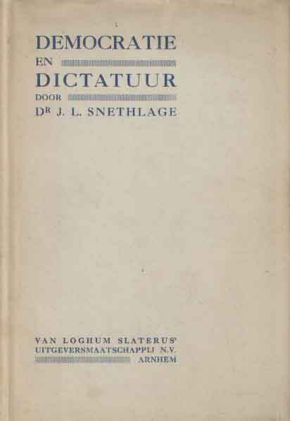 Snethlage, J.L. - Democratie en dictatuur.