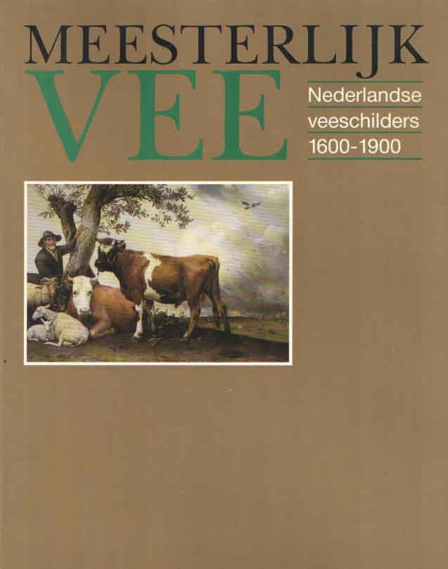 Boschma, C. e.a. - Meesterlijk vee. Nederlandse veeschilders 1600-1900.