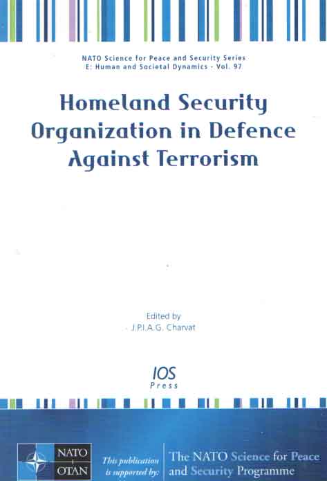 Charvat, J.P.I.A.G. - Homeland Security Organization in Defence against Terrorism.