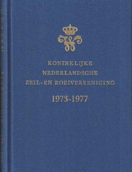  - Koninklijke Nederlandsche Zeil- en Roeivereeniging. Lustrum uitgave 1847-1977 (jaarboekje 1973-1977), 43e uitgave. Ter gelegenheid van het 130-jarig bestaan.
