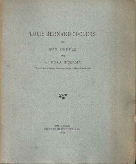 Siccama, W. Hora - Louis Bernard Coclers et son oeuvre.