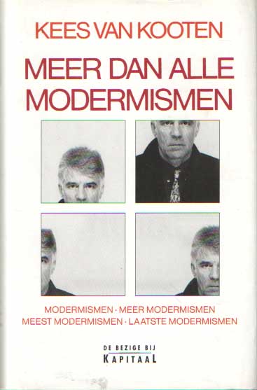 Kooten, Kees van - Meer dan alle modernismen.