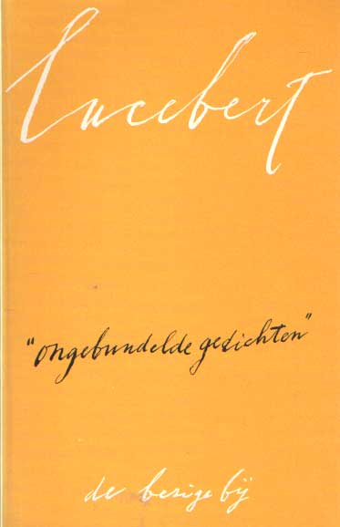 Lucebert - Ongebundelde gedichten.