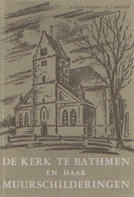 Klein Wassink, B. e.a. - De kerk te Bathmen en haar muurschilderingen.