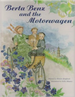 BINGHAM, MINDY - Berta Benz and the Motorwagen: the story of the first automobile journey.
