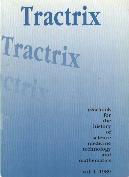 Cohen, H. Floris (ed.) - Tractrix. Yearbook for the History of Science, Medicine, Technology & Mathematics. Volume 1.