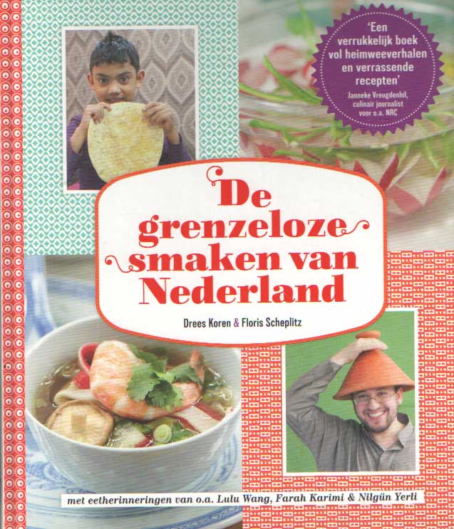 Koren, Drees & Floris Scheplitz - De grenzeloze smaken van Nederland.