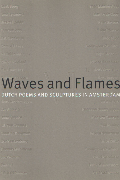 Boer Gilberg, Karla de (samensteller) - Waves and Flames VI. Dutch Poems and Sculptures in Amsterdam.