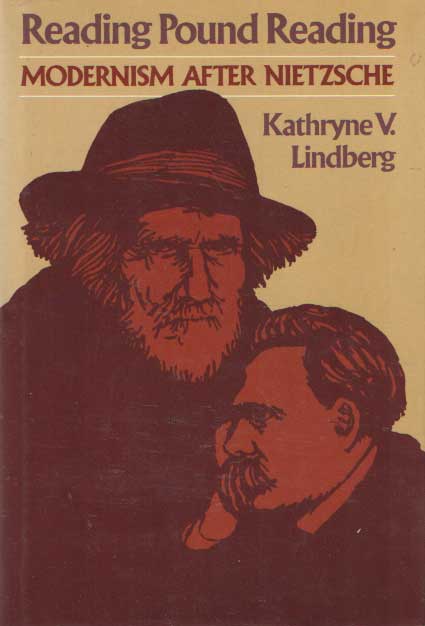 Lindberg, Kathryne V. - Reading Pound reading. Modernism after Nietzsche.