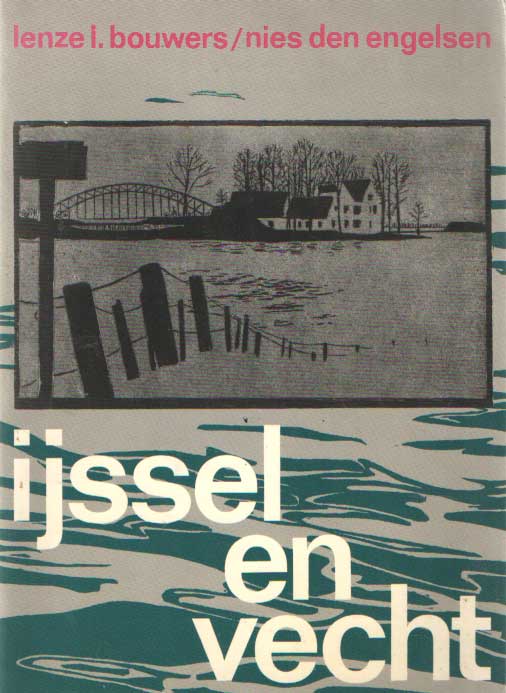 Bouwers, Lenze L. & Nies den Engelsen - IJssel en Vecht.