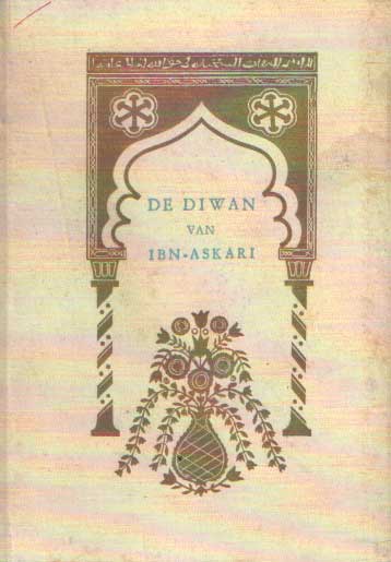 Ibn-Askari (= Theun de Vries) - De Diwan vam Ibn-Askari. Naar het Arabisch.