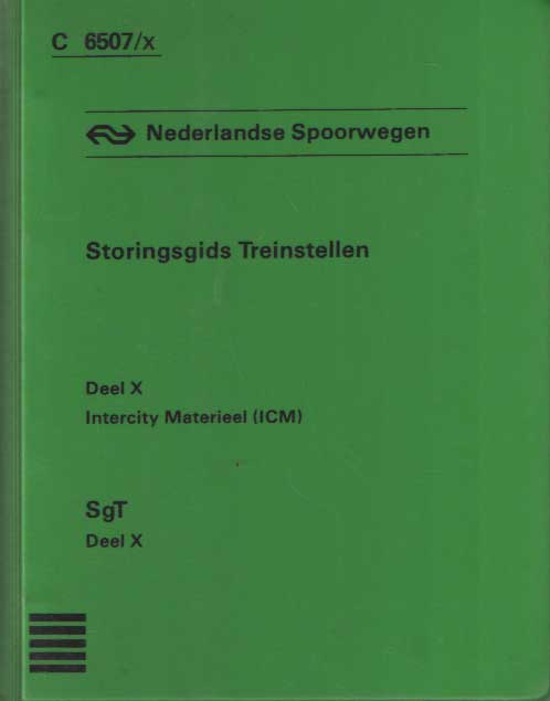  - Storingsgids Treinstellen. Deel X Intercity Materieel (ICM).