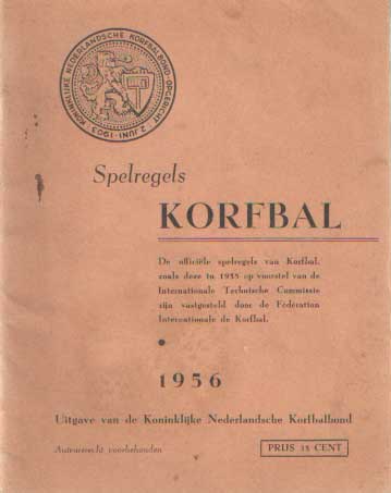  - Spelregels korfbal. De officile spelregels van korfbal, zoals deze in 1955 op voorstel van de Internationale Technische Commissie zijn vastgesteld door de Federation Internationale de Korfbal.