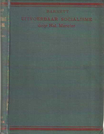 Metcier, Hel. - Uitvoerbaar socialisme. Studin over sociale hervorming. Van een inleiding en een nieuw hoofdstuk voorzien (door Rev. en Mrs. S.A. Barnett).
