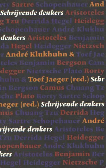 Klukhuhn, Andr & Toef Jaeger (red.) - Schrijvende denkers. Met bijdragen van: H. Achterhuis, F. Boenders, J. Bor, D. van Brederode, M. Februari, A. Heumakers, A. Klukhuhn, R. Kousbroek, G. Meijsing en W. van Reijen..