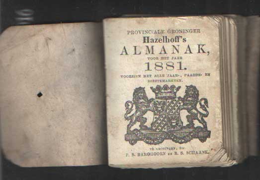  - Nieuwe provinciale Groninger Almanak voor het jaar 1881. Voorzien van alle Jaar--, Paarde- en Beestenmarkten.