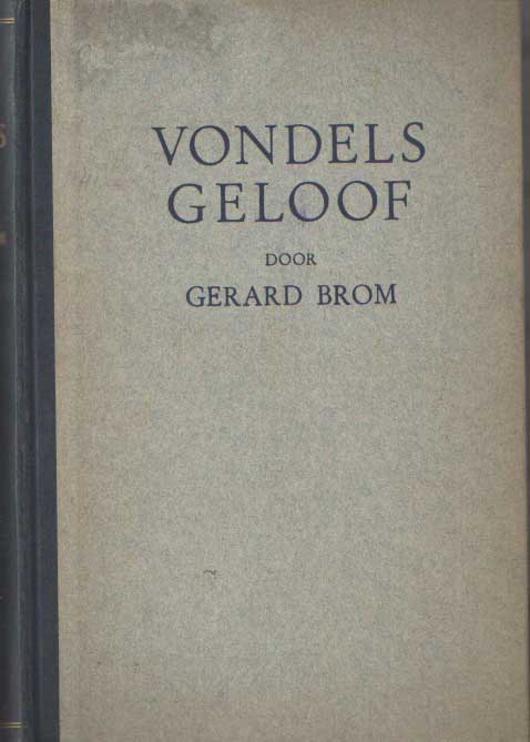 Brom, Gerard - Vondels geloof.