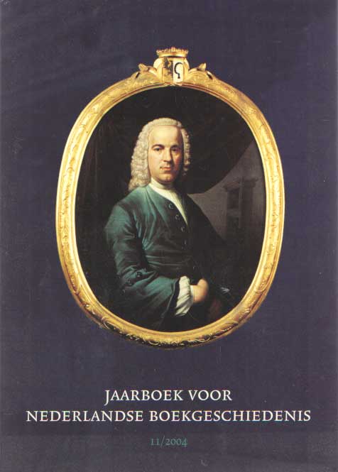  - Jaarboek voor Nederlandse boekgeschiedenis, nr. 11 2004.