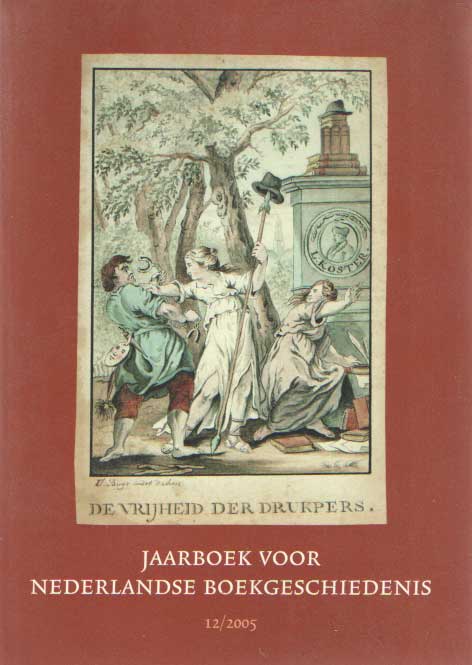  - Jaarboek voor Nederlandse boekgeschiedenis, nr. 12 2005.
