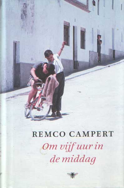 Campert, Remco - Om vijf uur in de middag.