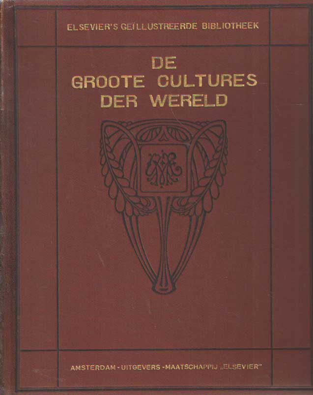 Someren Brand, J.E. van - De Groote Cultures der Wereld. Haar geschiedenis, teelt en nuttige toepassing.