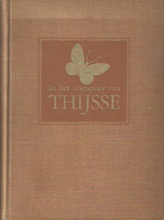 Besemer, A.F.H. e.a. (red.) - In het voetspoor van Thijsse. Een reeks bijdragen over veldbiologie, natuurbescherming en landschap.