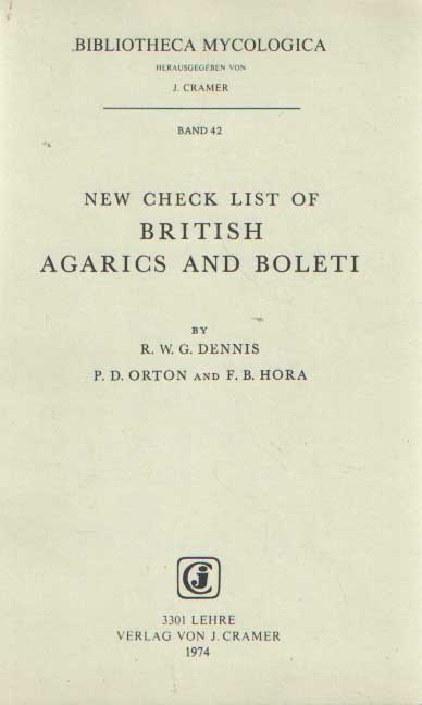Dennis, R.W.G. & P.D. Orton & F.B. Hora - New Check List of British Agarics and Noleti.