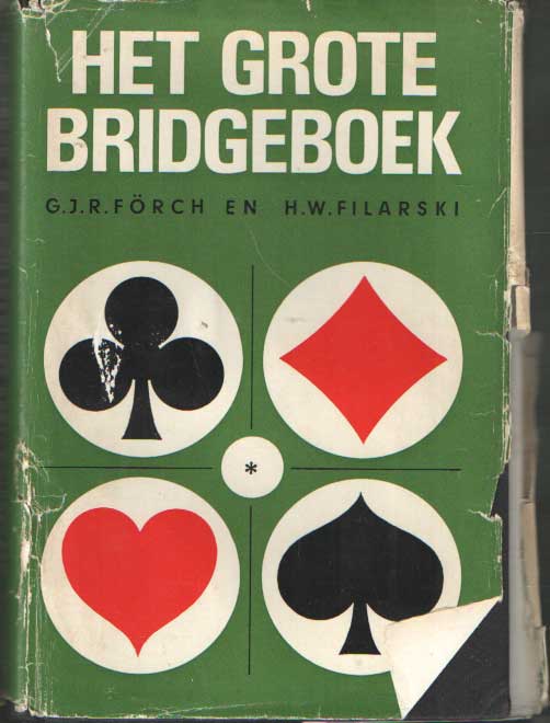 Frch, G.J.R. & H.W. Filarski - Het grote bridgeboek. Het bieden en spelen voor beginners uitgaande van de telling die gebruikelijk is bij wedstrijdbridge. Met adviezen en voorwoord van H.W. Filarski.