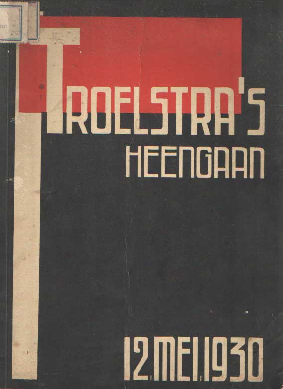 Bakker, Piet (red.) - Troelstra's Heengaan 12 Mei 1930. Stemmen en stemmingen uit eigen en anderen kring na het verscheiden en de begrafenis van Mr. P. J. Troelstra.