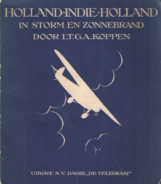 Koppen, Lt. G.A. - Holland - Indi - Holland. In storm en zonnebrand.