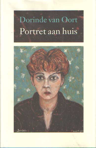 Oort, Dorinde van - Portret aan huis. Nederlandse schrijvers in woord en beeld.
