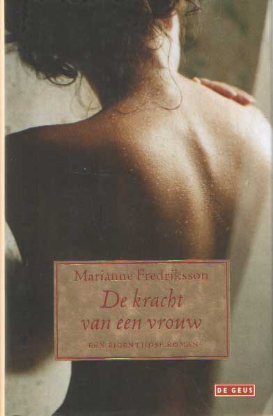 Frederiksson, Marianne - De kracht van een vrouw.