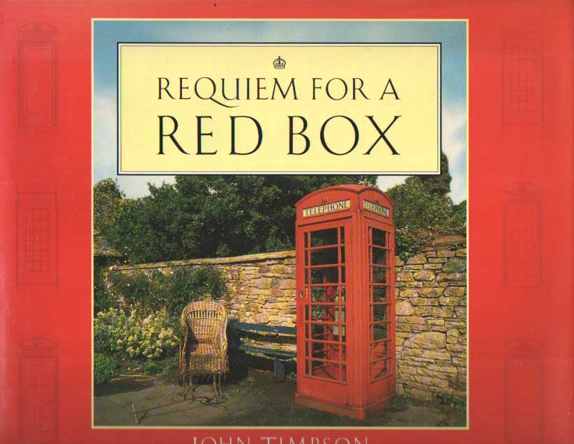 Timpson, John - Requiem for a Red Box / John Timpson ; Photographers Neil McAllister, Val Corbett.
