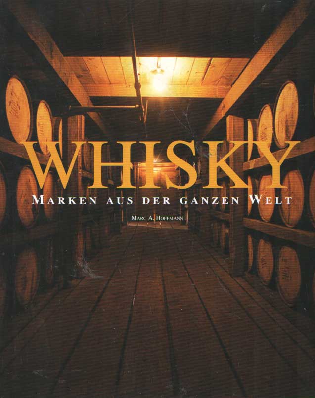 Hoffmann, Marc A. - Whisky - Marken aus der ganzen Welt.