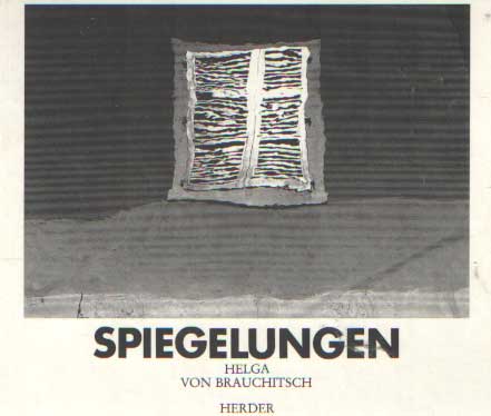 Brauchitsch, Helga von - Spiegelungen.