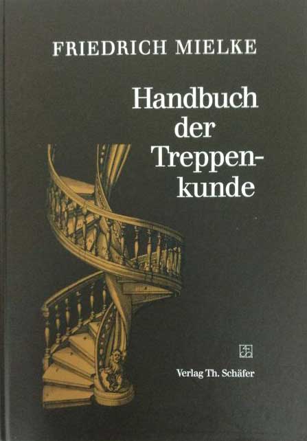 Mielke, Friedrich - Handbuch der Treppenkunde.
