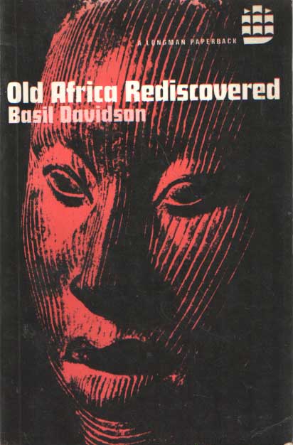 Davidson, Basil - Old Africa Rediscovered.