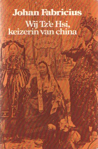 Fabricius, Johan - Wij Tz'e Hsi, keizerin van China.