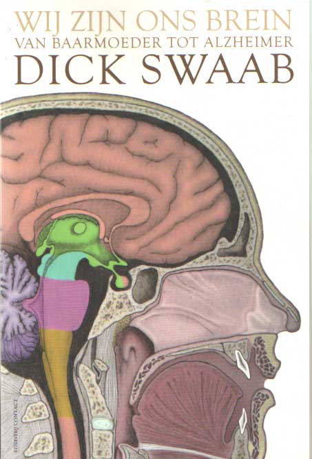 Swaab, Dick - Wij zijn ons brein. Van baarmoeder tot Alzheimer.