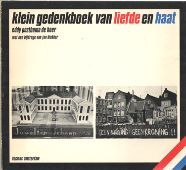 Posthuma de Boer, Eddy - Klein gedenkboek van liefde en haat.