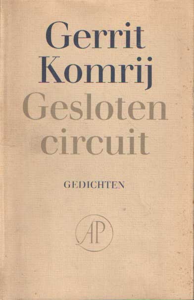 Komrij, Gerrit - Gesloten circuit. Gedichten.
