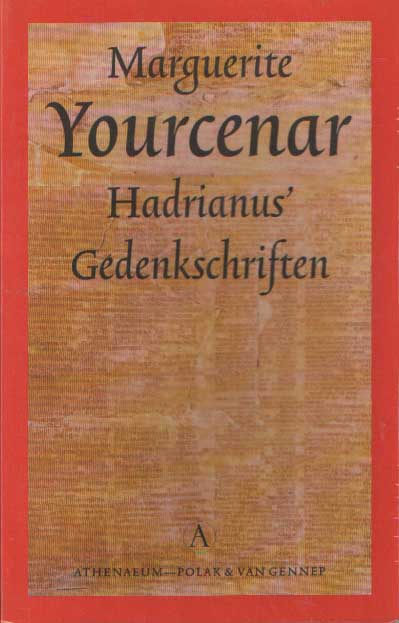 Yourcenar, Marguerite - Hadrianus' gedenkschriften.