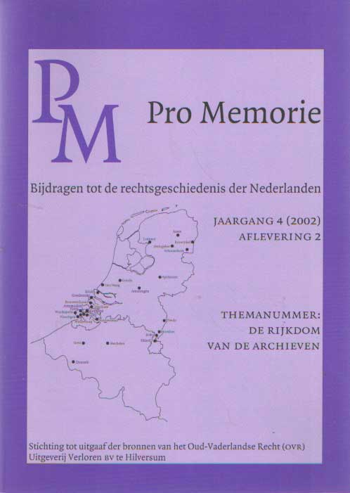 Veen, T.J. - Pro Memorie. Bijdragen tot de rechtsgeschiedenis der Nederlanden. Jaargang 4 (2002). Aflevering 2.