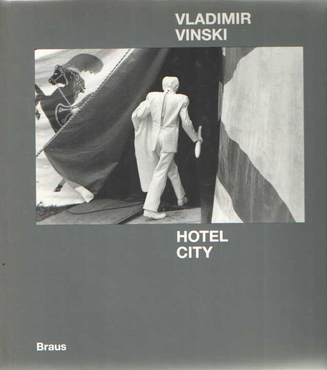 VINSKI, VLADIMIR - Vladimir Vinski : Hotel city fotografien 1980-1984.
