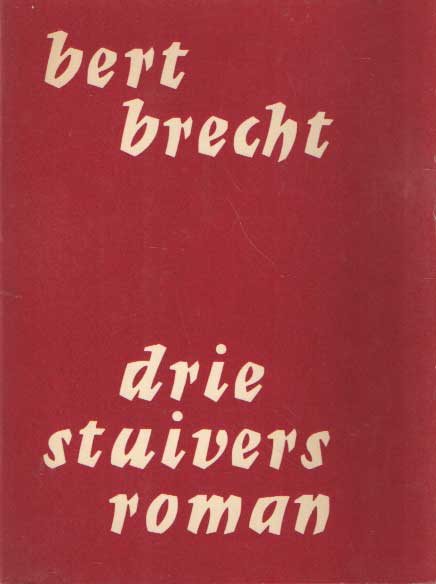 Brecht, Bertolt - Driestuiversroman.